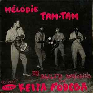 Des Ballets Africains De Keita Fodeba - Mélodie Tam-Tam Album