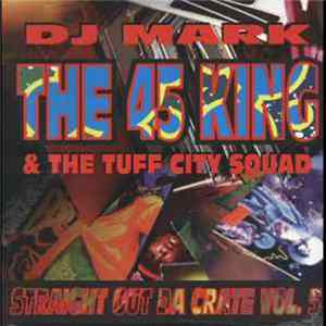 DJ Mark: The 45 King & The Tuff City Squad - Straight Out Da Crate Volume 5 Album