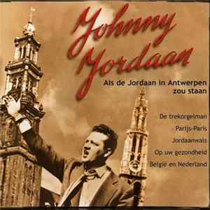 Johnny Jordaan - Als De Jordaan In Antwerpen Zou Staan Album