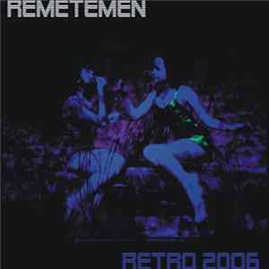 Remetemen - Retro 2006 Album