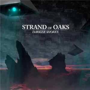 Strand Of Oaks - Darker Shores Album