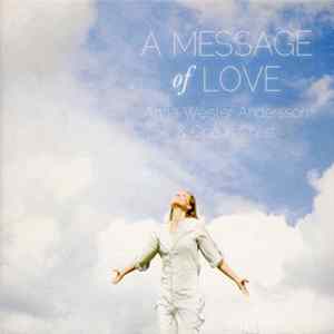 Anna Weister Andersson & One In Christ - A Message Of Love Album
