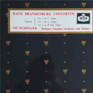 Bach - Karl Münchinger Conducting The Stuttgart Chamber Orchestra - Brandenburg Concertos Nos. 1, 3 & 6 Album
