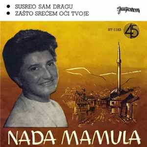 Nada Mamula - Susreo Sam Dragu / Zašto Srećem Oči Tvoje Album