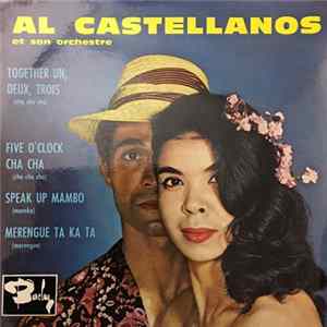 Al Castellanos Et Son Orchestre - Together Un, Deux, Trois Album