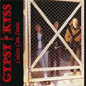 Gypsy Kyss - Colors Can Stain Album