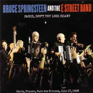 Bruce Springsteen And The E Street Band - Paris, Don't You Lose Heart Album