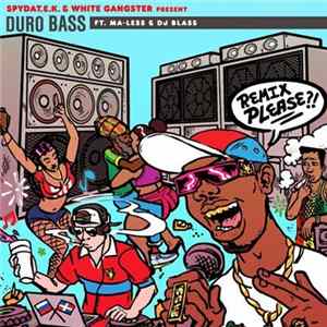 SpydaT.E.K. & White Gangster Ft. Ma-Less & DJ Blass - Duro Bass (Remixes) Album