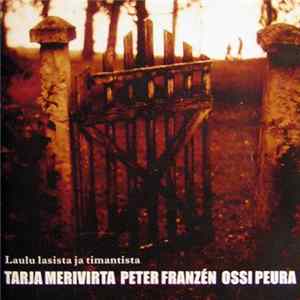 Tarja Merivirta · Peter Franzén · Ossi Peura - Laulu Lasista Ja Timantista Album