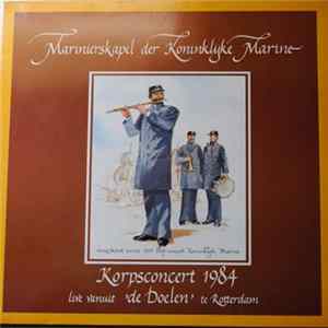 De Marinierskapel der Koninklijke Marine - Korpsconcert 1984 Album