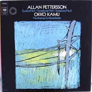 Allan Pettersson / Okko Kamu / Norrköpings Symfoniorkester - Symfoni Nr. 6 = Symphonie Nr. 6 = Symphony No. 6 Album