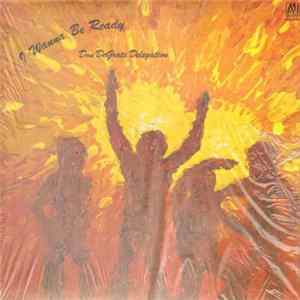 The Don DeGrate Delegation - I Wanna Be Ready Album