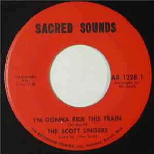 The Scott Singers - I'm Gonna Ride This Train / When The Saints Go Marching In Album