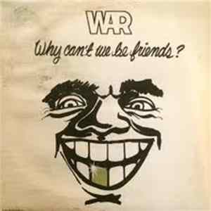 War - Why Can't We Be Friends? Album