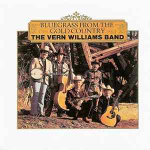 The Vern Williams Band - Bluegrass From The Gold Country Album