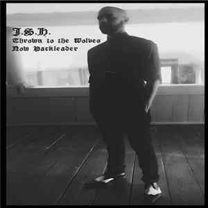 J.S.H. - Thrown to the Wolves. Now Packleader. Album