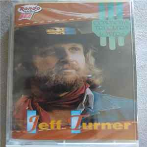 Jeff Turner - Cowboys, Truckers And Lovers Album