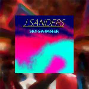 J Sanders - Sky Swimmer Album