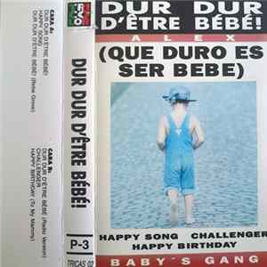 Alex / Baby's Gang - Dur Dur D'être Bébé! Album