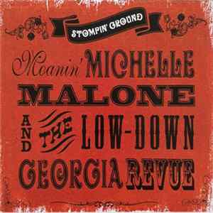 Moanin' Michelle Malone And The Low-Down Georgia Revue - Stompin' Ground Album