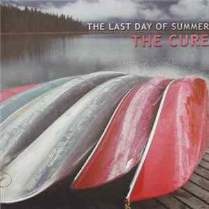 The Cure - The Last Day Of Summer Album