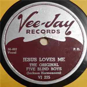 The Original Five Blind Boys (Jackson Harmoneers) - Jesus Loves Me / Oh Why Album