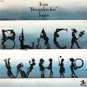 Ivan "Boogaloo Joe" Jones - Black Whip Album