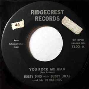 Bobby Dino With Buddy Lucas And His Dynatones - You Rock Me Jean Album