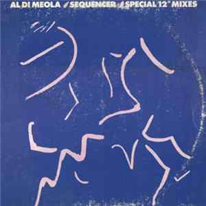 Al Di Meola - Sequencer (Special 12" Mixes) Album
