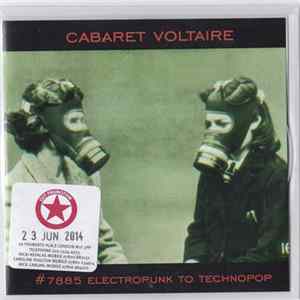 Cabaret Voltaire - #7885 (Electropunk To Technopop 1978 - 1985) (Sampler) Album