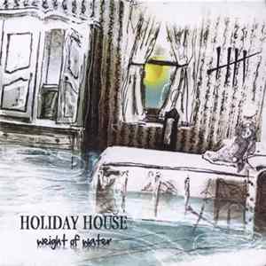 Holiday House - Weight Of Water Album