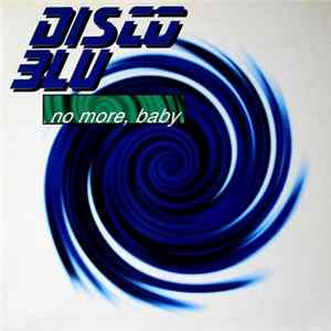 Disco Blu - No More, Baby Album