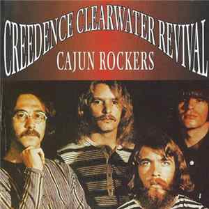 Creedence Clearwater Revival - Cajun Rockers Album
