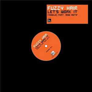 Fuzzy Hair Feat. Miss Motif - Let's Work It Album