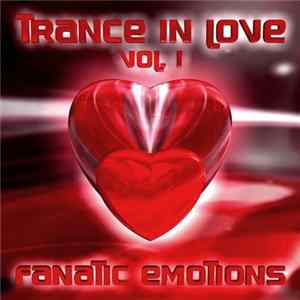 Fanatic Emotions - Trance In Love Vol. 1 Album