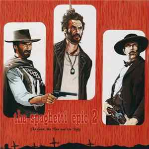 Various - The Spaghetti Epic 2 - The Good, The Bad And The Ugly Album