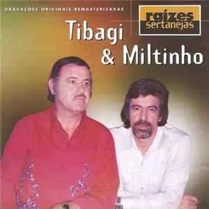Tibagi & Miltinho - Raízes Sertanejas Album