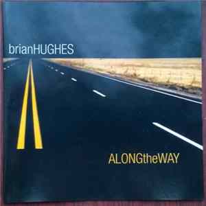 Brian Hughes - Along The Way Album