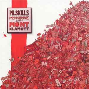 Pilskills - Menkenke Aufm Mont Klamott Album