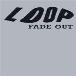 Loop - Fade Out Album
