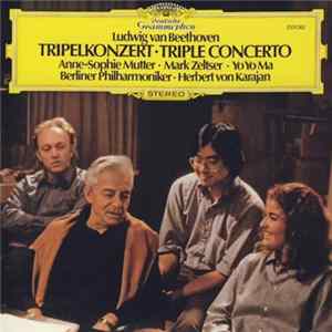 Ludwig van Beethoven - Anne-Sophie Mutter, Mark Zeltser, Yo Yo Ma, Berliner Philharmoniker, Herbert von Karajan - Tripelkonzert • Triple Concerto Album