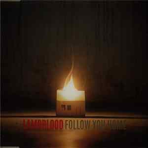 Lambblood - Follow You Home Album