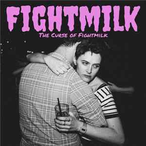 Fightmilk - The Curse of Fightmilk Album