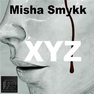 Misha Smykk - XYZ Album
