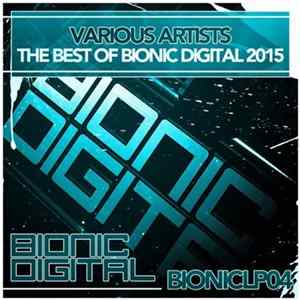 Various - The Best Of Bionic Digital 2015 Album