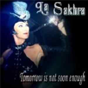 La Sakhra - Tomorrow Is Not Soon Enough Album