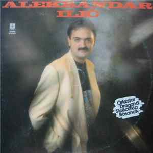 Aleksandar Ilić, Orkestar Dragana Stojkovića BosancA - Aleksandar Ilić Album