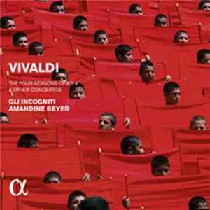Vivaldi - Gli Incogniti, Amandine Beyer - Les Quatre Saisons & Autres Concertos Album