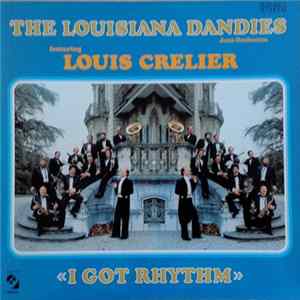 Louisiana Dandies Featuring Louis Crelier - I Got Rhythm Album