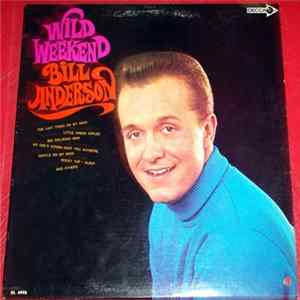 Bill Anderson - Wild Weekend Album